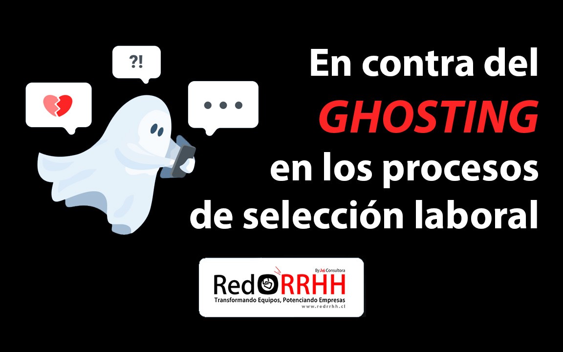 No más GHOSTING en los procesos de selección: nuestro compromiso con los postulantes